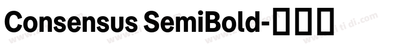 Consensus SemiBold字体转换 Consensus SemiBold字体转换